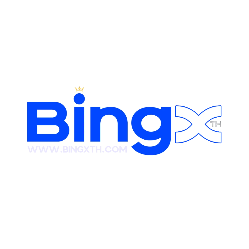 BINGXTH ทางเข้าเว็บตรง สล็อต หวย บอล ฝากถอนออโต้